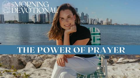 The Power Of Prayer | Devotional Episode 1484 | Morning Prayer Podcast The Power Of Prayer | Devotional Episode 1484 | Morning Prayer Podcast