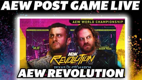 AEW Revolution 2026 Review LIVE: MJF vs Hangman Texas Death Match! | AEW Post Game Live