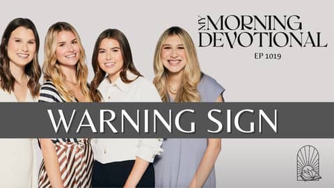 Warning Sign - My Morning Devotional Episode 1019 Warning Sign - My Morning Devotional Episode 1019