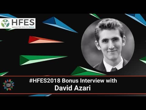 #HFES2018 Bonus Interview With David Azari