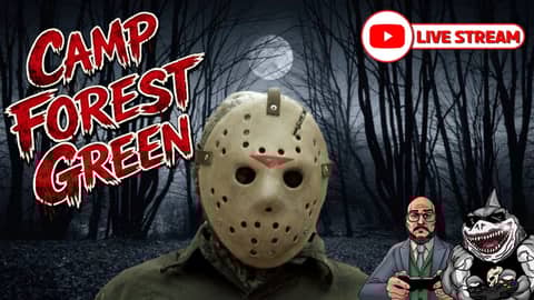 Camp Forest Green (PC) Friday the 13th Livestream!