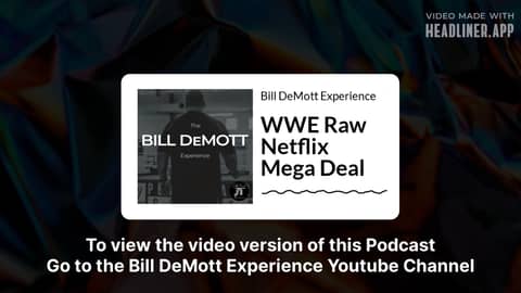 WWE Raw Netflix Mega Deal | Bill DeMott Experience WWE Raw Netflix Mega Deal | Bill DeMott Experience