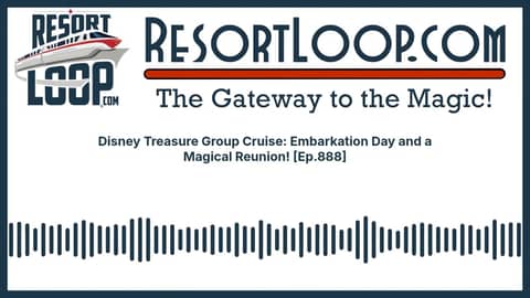 Disney Treasure Group Cruise: Embarkation Day and a Magical Reunion! [Ep.888]
