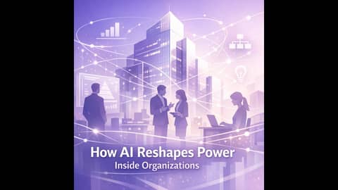 How AI Reshapes Power Inside Organizations