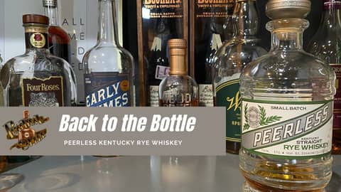 Back to the Bottle - Peerless Kentucky Small Batch Straight Rye Whiskey Back to the Bottle - Peerless Kentucky Small Batch Straight Rye Whiskey