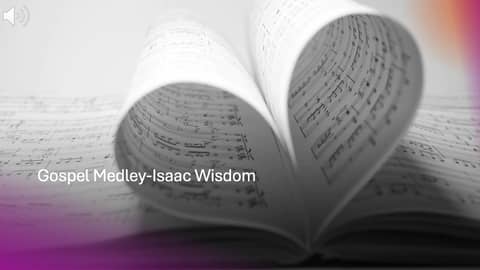 Gospel Medley-Isaac Wisdom