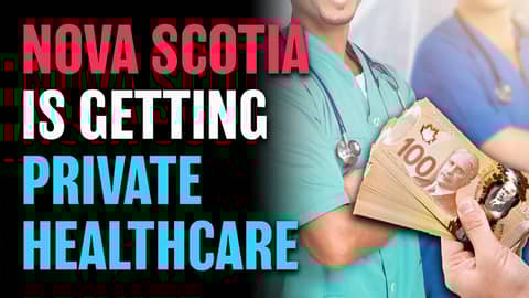 Nova Scotia is Getting Private Healthcare