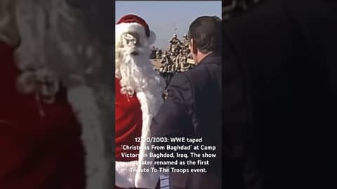 12/20/2003: WWE taped Christmas From Baghdad at Camp Victory- the first Tribute To The Troops event.