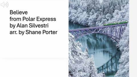 Believe from Polar Express by Alan Silvestri arr. by Shane Porter
