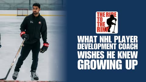 The Ride To The Rink - What NHL Player Development Coach Sumeet Wareh Wishes He Knew Growing Up