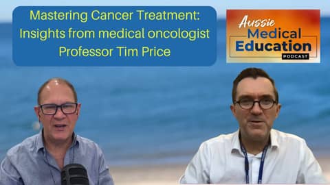 Mastering Cancer Treatment: Insights from medical oncologist Professor Tim Price Mastering Cancer Treatment: Insights from medical oncologist Professor Tim Price