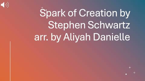 Spark of Creation from Children of Eden by Stephen Schwartz arr. by Aliyah Danielle