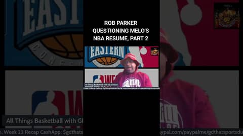 ROB PARKER QUESTIONING MELO'S NBA RESUME, PART 2... #nba #basketball #carmeloanthony #robparker