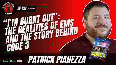 “I’m Burnt Out”: The Realities of EMS and the Story Behind Code 3 | Patrick Pianezza