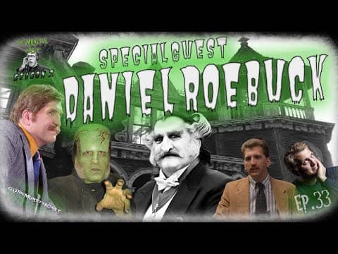 33: We Present The Great & Talented Mr. Daniel Roebuck, GRANDPA MUNSTER HIMSELF