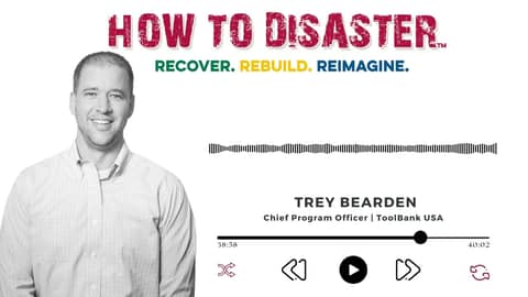 How ToolBank USA Helps Improve Recovery and Community Preparedness with Trey Bearden - audiogram