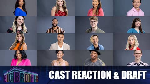 Big Brother 24 | Cast Reaction & Draft