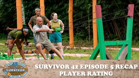 Survivor 42 Episode 5 Recap & Player Ratings