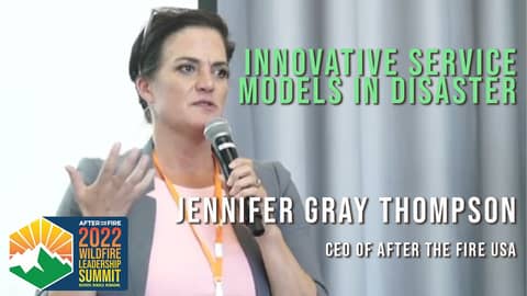 KEYNOTE  Innovative Service Models in Disaster   Jennifer Gray Thompson, After The Fire USA