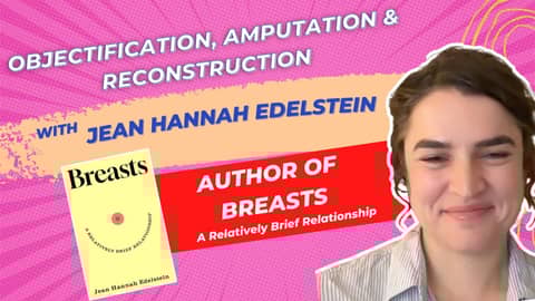 All About Boobs: Jean Hannah Edelstein on Objectification, Breastfeeding & Breast Cancer