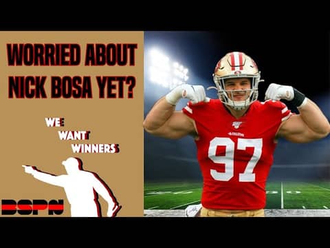 Nick Bosa's Holdout: Should fans be worried yet? | We Want Winners