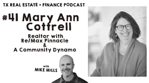 Texas Real Estate and Finance Podcast: #41 Mary Ann Cottrell