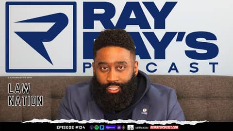 Ray Ray’s Podcast Episode 124 “Law Nation” (Law Nation Sports) Full Episode Ray Ray’s Podcast Episode 124 “Law Nation” (Law Nation Sports) Full Episode