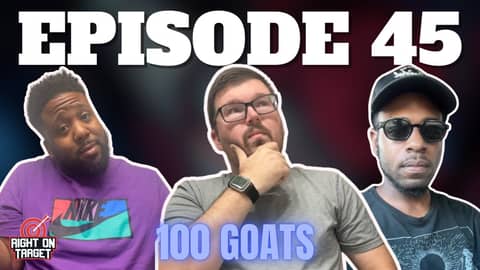 Episode 45: “100 GOATs”