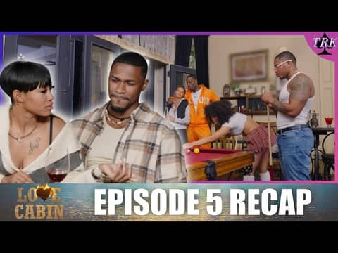 TRK After Dark: Love Cabin | Episode 5 Recap