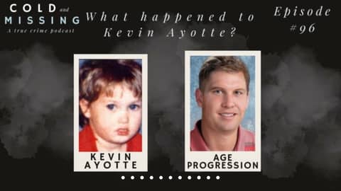 Cold and Missing: Kevin Jay Ayotte