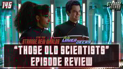 Star Trek: Strange New Worlds-Season 2, Episode 7 "Those Old Scientists" | #review #recap Star Trek: Strange New Worlds-Season 2, Episode 7 "Those Old Scientists" | #review #recap