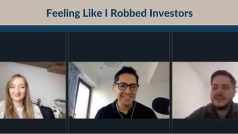 Feeling Like I Robbed Investors