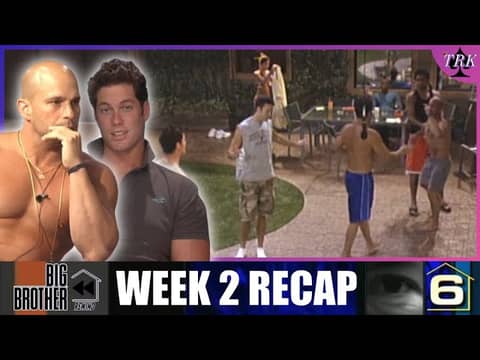 BB Rewind: Big Brother 6 | Week 2 Recap