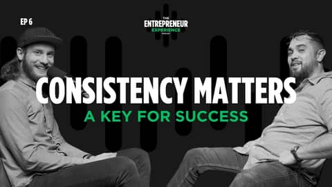 Ep 6 The Power of Consistency Ep 6 The Power of Consistency