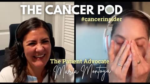 Interview with Maria Montoya, Cancer Patient Advocate
