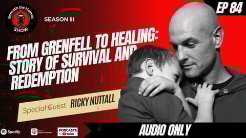 From Grenfell to Healing: Ricky Nuttall’s Story of Survival and Redemption