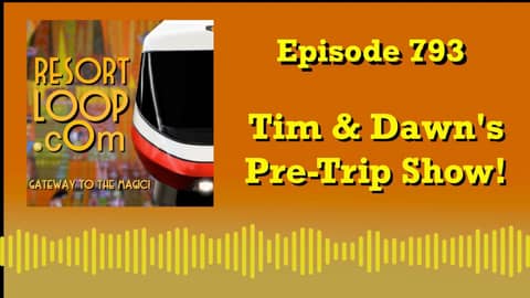 Tim & Dawn's Pre Trip Show! [Ep . 793]