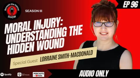 Moral Injury in First Responders, Understanding the Hidden Wound With Dr. Lorraine Smith McDonald