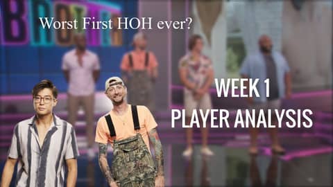 Big Brother 23 Player Analysis Week 1