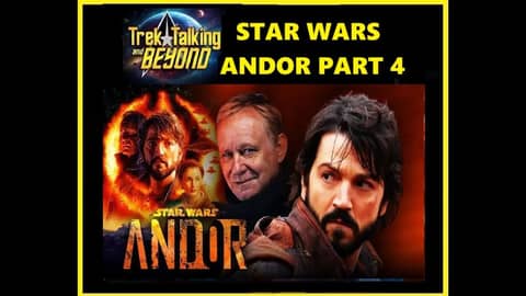 Episode 637 - Andor Part Four episode 10-12 review #trektalking #starwars #podcast