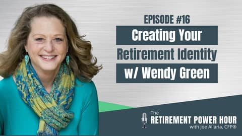 Creating Your Retirement Identity w/ Wendy Green
