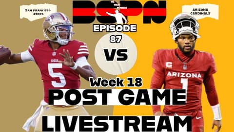 49ers Vs. Cardinals Week 18 Post Game Recap | We Want Winners