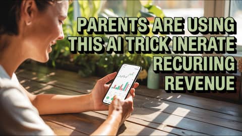 Parents Are Using This AI Trick to Generate Recurring Revenue