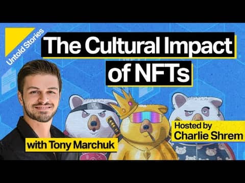 The Cultural Impact of NFTs with Tony Marchuk The Cultural Impact of NFTs with Tony Marchuk