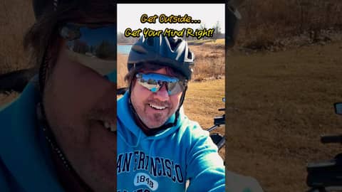 Get Outside and Get Your Mind Right! Get Outside and Get Your Mind Right!