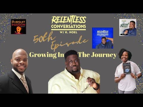 Growing In The Journey: The 50th Episode Growing In The Journey: The 50th Episode