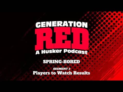 2022 Huskers: Players to Watch Results (GRP 34, Segment 3) 2022 Huskers: Players to Watch Results (GRP 34, Segment 3)