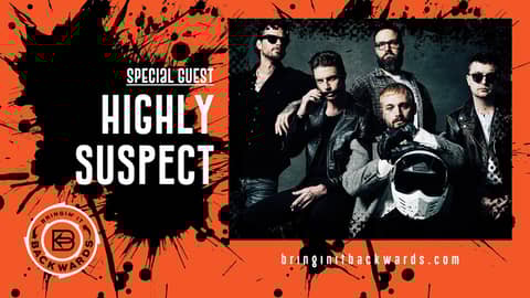 Highly Suspect Podcast Interview with Bringin' It Backwards Highly Suspect Podcast Interview with Bringin' It Backwards