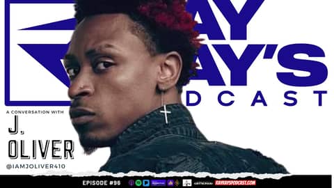 Ray Ray’s Podcast Episode 96 “J. Oliver" Full Episode