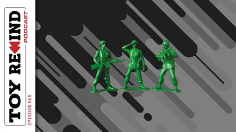 Episode 65: Army Men